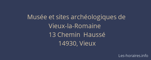 Mus&eacute;e et sites arch&eacute;ologiques de Vieux-la-Romaine