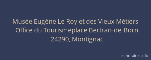 Musée Eugène Le Roy et des Vieux Métiers