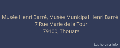 Mus&eacute;e Henri Barr&eacute;, Mus&eacute;e Municipal Henri Barr&eacute;