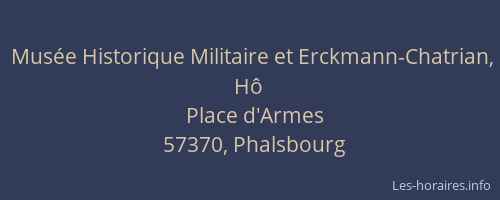 Mus&eacute;e Historique Militaire et Erckmann-Chatrian, H&ocirc;