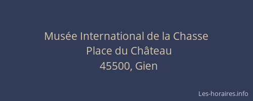 Mus&eacute;e International de la Chasse