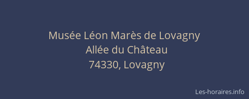 Mus&eacute;e L&eacute;on Mar&egrave;s de Lovagny