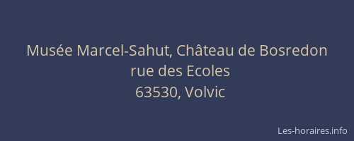 Mus&eacute;e Marcel-Sahut, Ch&acirc;teau de Bosredon