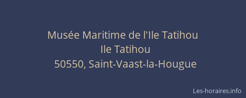 Mus&eacute;e Maritime de l'Ile Tatihou