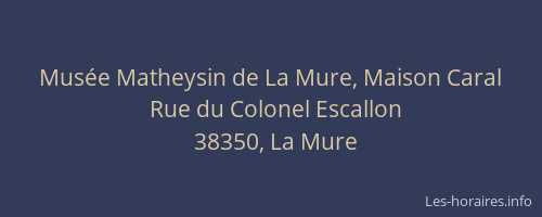 Mus&eacute;e Matheysin de La Mure, Maison Caral