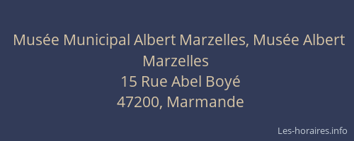 Mus&eacute;e Municipal Albert Marzelles, Mus&eacute;e Albert Marzelles
