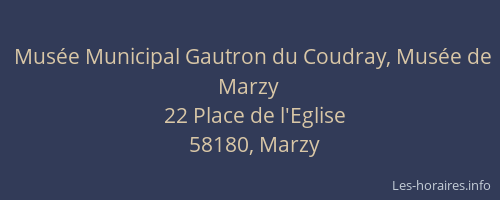 Mus&eacute;e Municipal Gautron du Coudray, Mus&eacute;e de Marzy