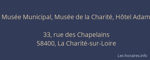 Mus&eacute;e Municipal, Mus&eacute;e de la Charit&eacute;, H&ocirc;tel Adam