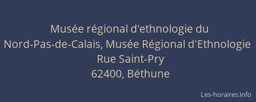 Mus&eacute;e r&eacute;gional d'ethnologie du Nord-Pas-de-Calais, Mus&eacute;e R&eacute;gional d'Ethnologie
