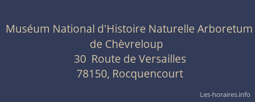 Mus&eacute;um National d'Histoire Naturelle Arboretum de Ch&egrave;vreloup