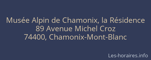 Musée Alpin de Chamonix, la Résidence
