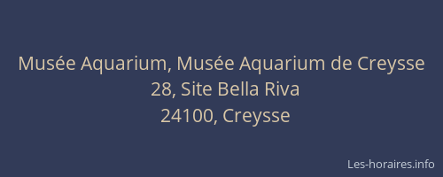 Musée Aquarium, Musée Aquarium de Creysse