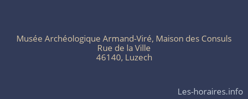 Musée Archéologique Armand-Viré, Maison des Consuls