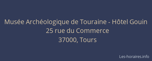 Musée Archéologique de Touraine - Hôtel Gouin