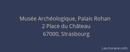 Musée Archéologique, Palais Rohan