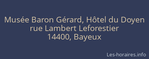 Musée Baron Gérard, Hôtel du Doyen
