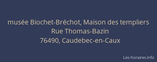 musée Biochet-Bréchot, Maison des templiers