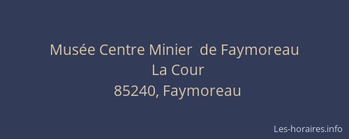 Musée Centre Minier  de Faymoreau