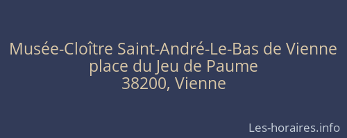 Musée-Cloître Saint-André-Le-Bas de Vienne