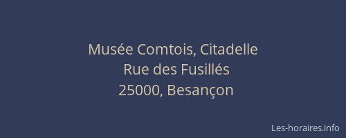 Musée Comtois, Citadelle