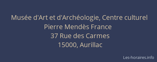Musée d'Art et d'Archéologie, Centre culturel Pierre Mendès France