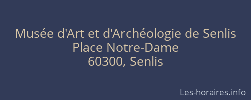 Musée d'Art et d'Archéologie de Senlis