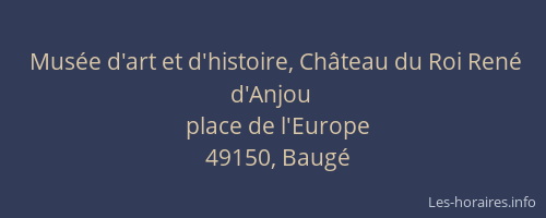 Musée d'art et d'histoire, Château du Roi René d'Anjou