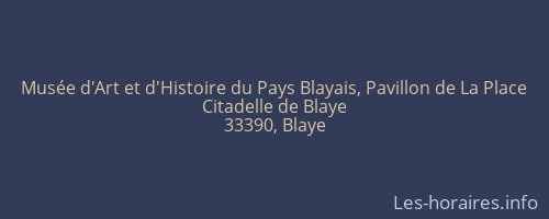 Musée d'Art et d'Histoire du Pays Blayais, Pavillon de La Place