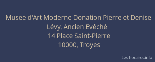 Musee d'Art Moderne Donation Pierre et Denise Lévy, Ancien Evêché