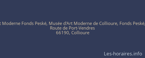 Musée d'Art Moderne Fonds Peské, Musée d'Art Moderne de Collioure, Fonds Peské, Villa Pams
