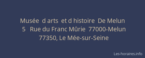 Musée  d arts  et d histoire  De Melun