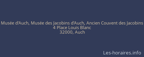 Musée d'Auch, Musée des Jacobins d'Auch, Ancien Couvent des Jacobins