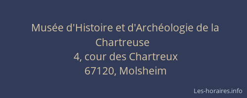 Musée d'Histoire et d'Archéologie de la Chartreuse