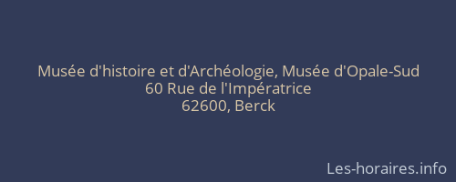 Musée d'histoire et d'Archéologie, Musée d'Opale-Sud