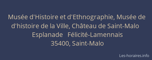 Musée d'Histoire et d'Ethnographie, Musée de d'histoire de la Ville, Château de Saint-Malo