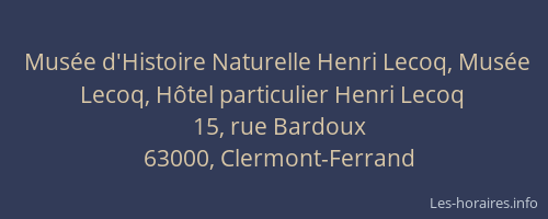 Musée d'Histoire Naturelle Henri Lecoq, Musée Lecoq, Hôtel particulier Henri Lecoq