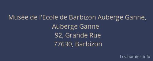 Musée de l'Ecole de Barbizon Auberge Ganne, Auberge Ganne