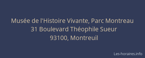 Musée de l'Histoire Vivante, Parc Montreau