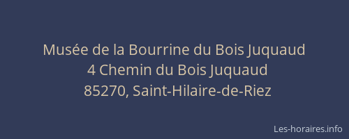 Musée de la Bourrine du Bois Juquaud