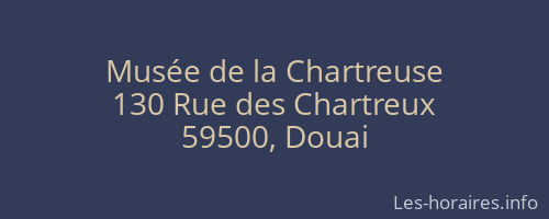 Musée de la Chartreuse