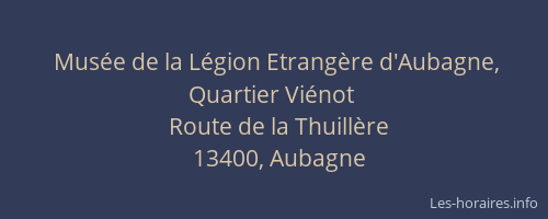 Musée de la Légion Etrangère d'Aubagne, Quartier Viénot