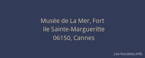 Musée de La Mer, Fort
