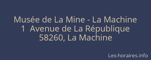 Musée de La Mine - La Machine
