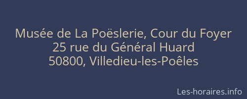 Musée de La Poëslerie, Cour du Foyer
