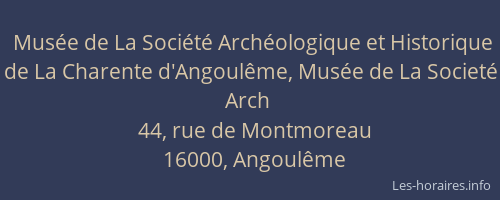 Musée de La Société Archéologique et Historique de La Charente d'Angoulême, Musée de La Societé Arch
