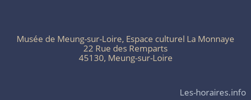 Musée de Meung-sur-Loire, Espace culturel La Monnaye