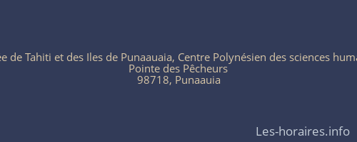 Musée de Tahiti et des Iles de Punaauaia, Centre Polynésien des sciences humaines