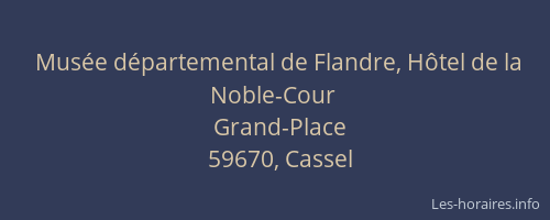 Musée départemental de Flandre, Hôtel de la Noble-Cour