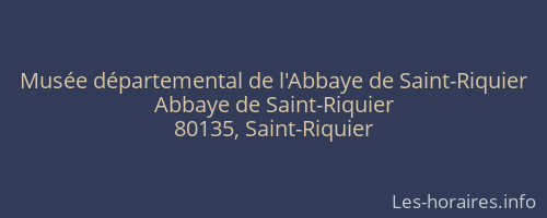 Musée départemental de l'Abbaye de Saint-Riquier