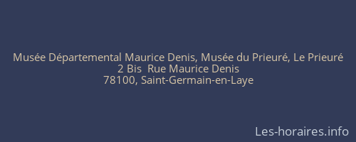 Musée Départemental Maurice Denis, Musée du Prieuré, Le Prieuré